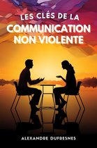 Les Clés de la Communication Non Violente