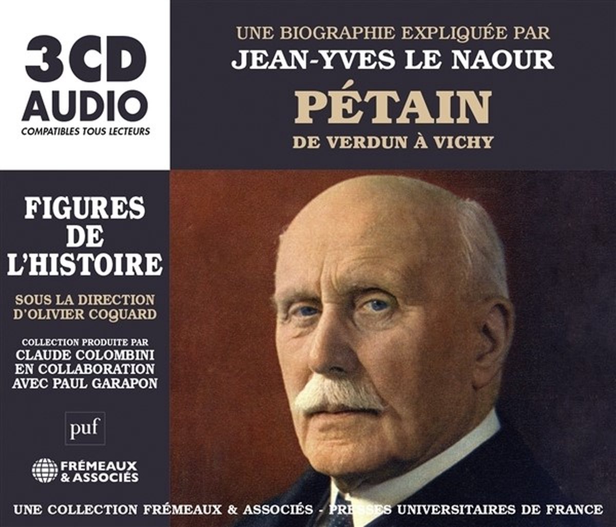 Jean-Yves Le Naouar - Petain, De Verdun A Vichy: Une Biographie Explique (3 CD)