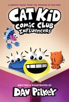 Cat Kid Comic Club 5 - Cat Kid Comic Club: Influencers: A Graphic Novel (Cat Kid Comic Club #5): From the Creator of Dog Man