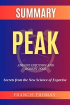 The Francis Book Series 1 - Summary of Peak by Anders Ericsson and Robert Pool:Secrets from the New Science of Expertise
