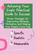 Achieving Your Goals:
