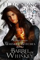 Whiskey Witches 3 - Barrel of Whiskey