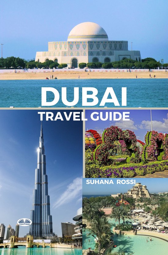 Dubai Travel Guide (ebook), Suhana Rossi 9788835459361 Boeken bol