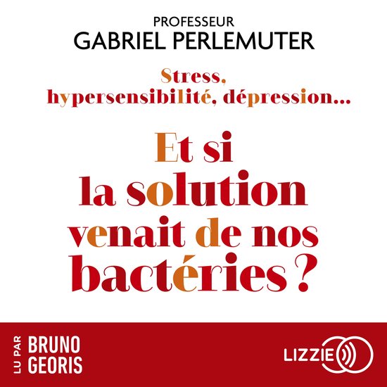 Stress, hypersensibilité, dépression...Et si la solution v ... - cover