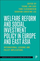 Welfare Reform and Social Investment Policy in Europe and East Asia International Lessons and Policy Implications Research in Comparative and Global Social Policy