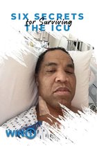 Six Secrets For Surviving The ICU