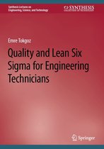 Synthesis Lectures on Engineering, Science, and Technology - Quality and Lean Six Sigma for Engineering Technicians