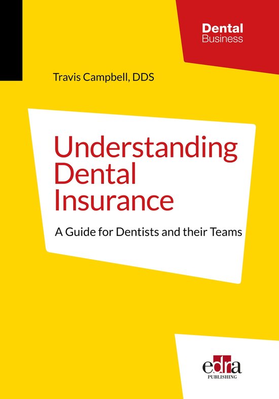Understanding Dental Insurance (ebook), Travis Campbell 9781735149776