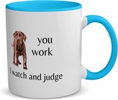 Akyol - you work i watch and judge koffiemok - theemok - blauw - Quotes - mensen die houden van quotes - hond - quotes - verjaardagscadeau - verjaardag - cadeau - kado - geschenk - gift - 350 ML inhoud
