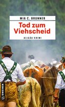 Kommissare Jessica Grothe und Florian Forster 5 - Tod zum Viehscheid