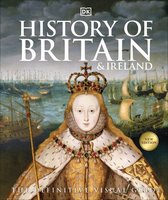 History of Britain and Ireland The Definitive Visual Guide