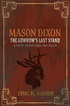 Mason Dixon 4 - Mason Dixon & The Gowrow's Last Stand
