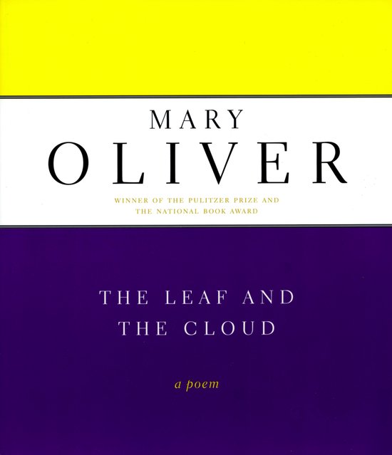 Couverture de livre avec des sections jaune, blanc et violet. Titre : THE LEAF AND THE CLOUD, auteur : MARY OLIVER.
