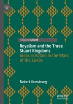 Royalism and the Three Stuart Kingdoms