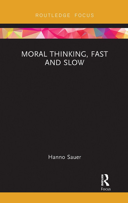 Boekomslag voor 'Moral Thinking, Fast and Slow' door Hanno Sauer, met de titel en logo's van Routledge Focus.