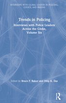 Interviews with Global Leaders in Policing, Courts, and Prisons- Trends in Policing