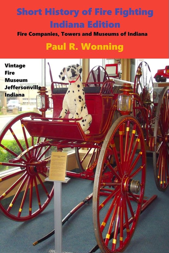 Indiana History Series 2 Short History of Fire Fighting Indiana