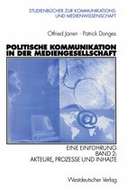 Studienbücher zur Kommunikations- und Medienwissenschaft- Politische Kommunikation in der Mediengesellschaft