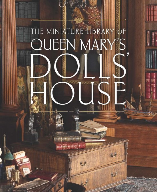 The Miniature Library of Queen Mary's Dolls' House - cover