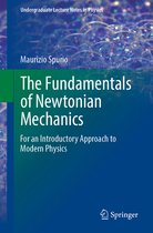 Undergraduate Lecture Notes in Physics-The Fundamentals of Newtonian Mechanics