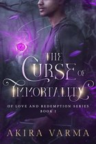 Of Love and Redemption 1 - The Curse of Immortality