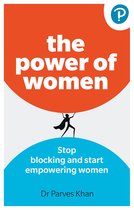 The Power of Women: Stop blocking and start empowering women at work