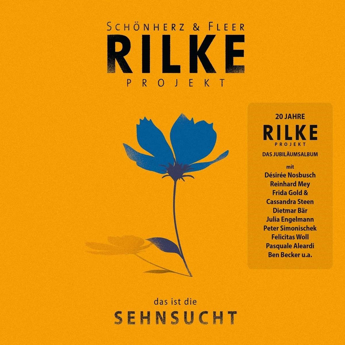 Schönherz & Fleer - Rilke Projekt, Das Ist Die Sehnsucht