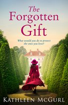The Forgotten Gift Gripping and unputdownable historical fiction with a mystery to uncover