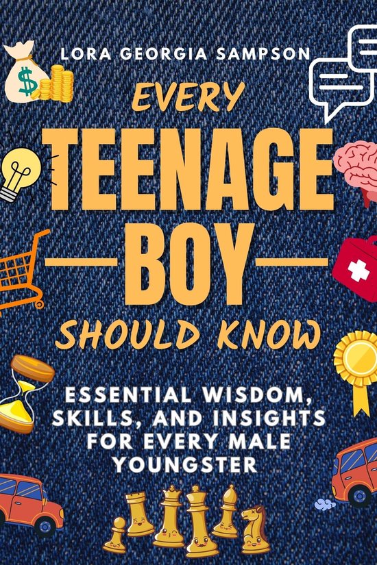 EVERY TEENAGE BOY SHOULD KNOW (ebook), Lora Sampson