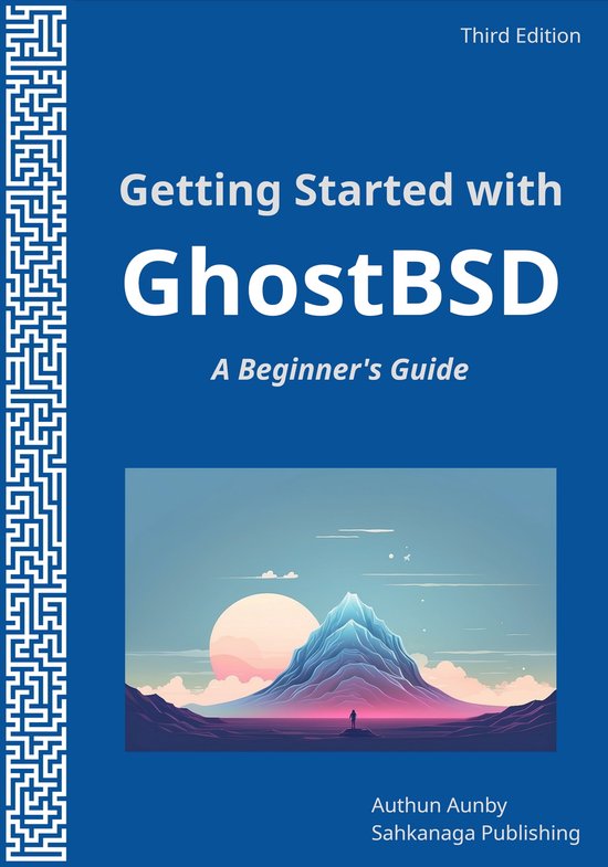 Getting started with GhostBSD (ebook), Authun Aunby | 1230007122835 ...