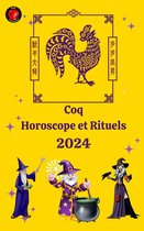 Coq Horoscope et Rituels 2024