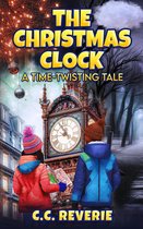 The Christmas Clock: A Time Twisting Tale