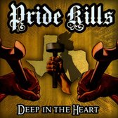Pride Kills - Deep In The Heart (CD)