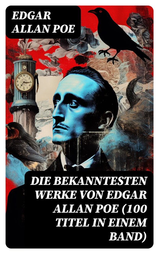 Die bekanntesten Werke von Edgar Allan Poe (100 Titel in