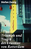 Triumph und Tragik des Erasmus von Rotterdam