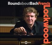 Francis Lockwood - Round About Bach (CD)