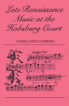 Musicology- Late Renaissance Music at the Hapsburg Court