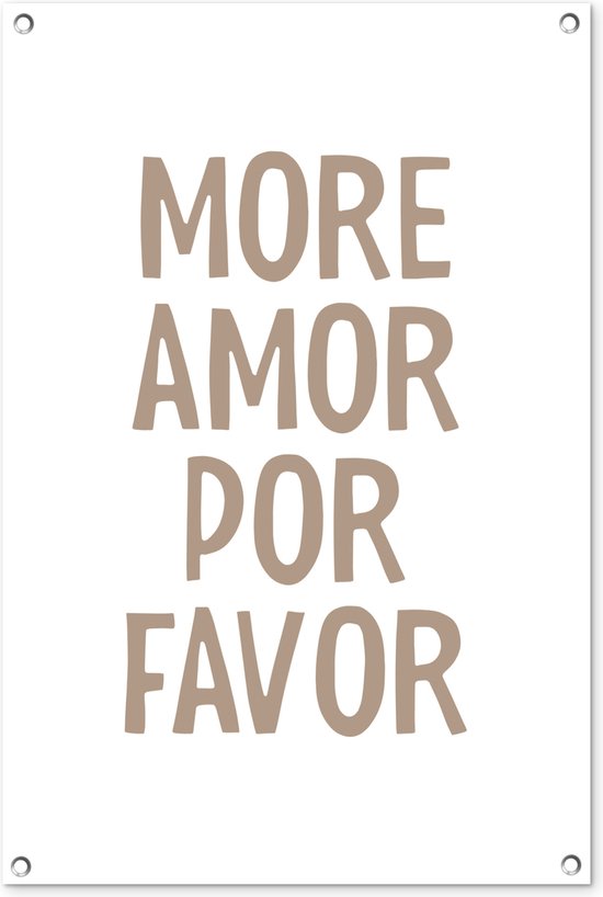 Tuinposters buiten Quotes - More amor por favor - Wit - Modern - 60x90 cm - Tuindoek - Buitenposter