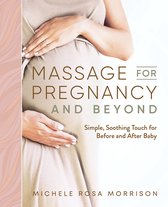 Massage for Pregnancy and Beyond