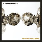 Sleater-Kinney - Path Of Wellness (LP)