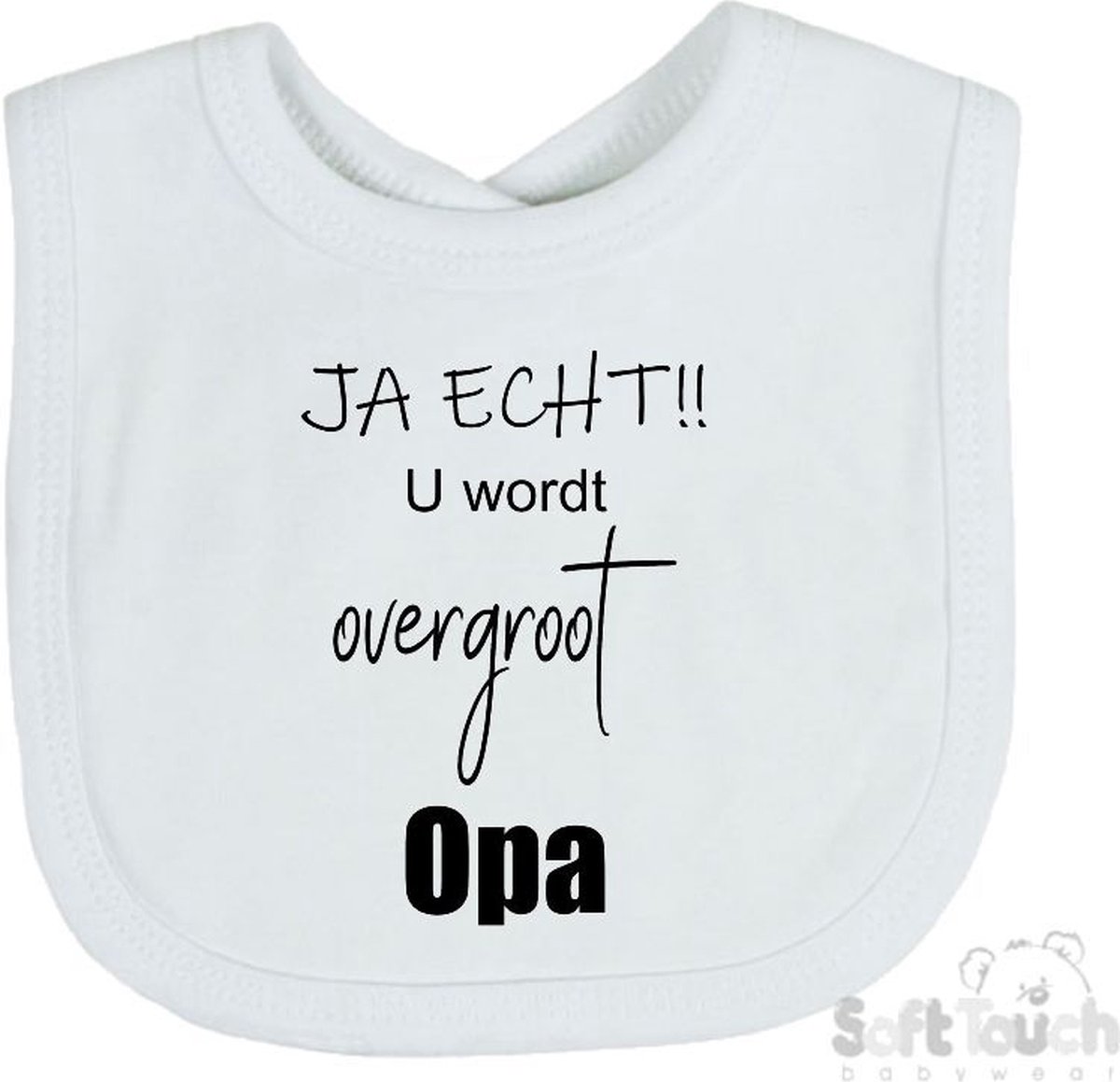 Goedkoopste Soft Touch Slabber Slabbetje Slab JA ECHT!! U wordt overgroot Opa Unisex Katoen Wit/zwart Maat 33x22 Cm