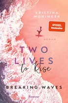 Breaking Waves 2 - Two Lives to Rise