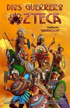 Dios Guerrero Azteca: Capitulo Dos