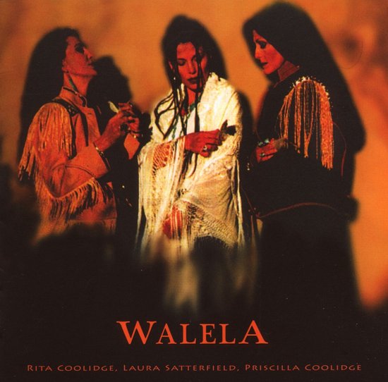 Rita Coolidge, Laura Satterfield, Priscilla Coolridge - Walela (CD)