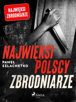 Największe 2 - Najwięksi polscy zbrodniarze