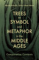 Nature and Environment in the Middle Ages- Trees as Symbol and Metaphor in the Middle Ages