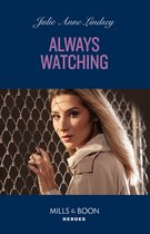 Beaumont Brothers Justice 2 - Always Watching (Beaumont Brothers Justice, Book 2) (Mills & Boon Heroes)