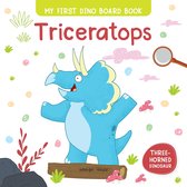 My First Books - My First Dino Board Book: Triceratops
