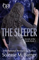 The Secrets of the Ghosts Trilogy 1 - Secrets of The Ghosts -The Sleeper