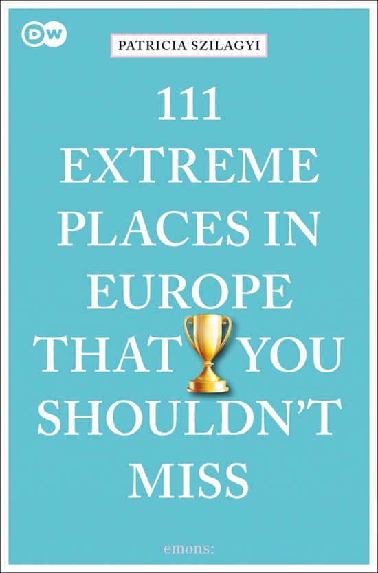111 Extreme Places in Europe That You Shouldn't Miss - cover